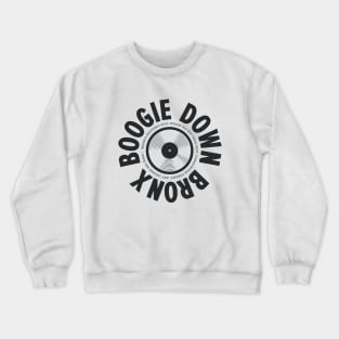 Boogie Down Bronx Hip Hop Logo - Vintage Vinyl Record Design Crewneck Sweatshirt